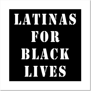 Latinas for black lives Posters and Art